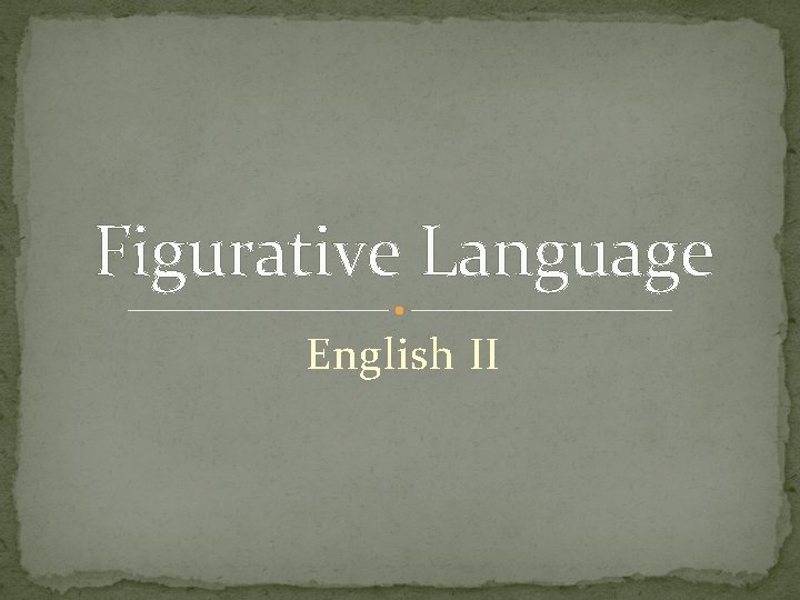 Figurative Language English II 