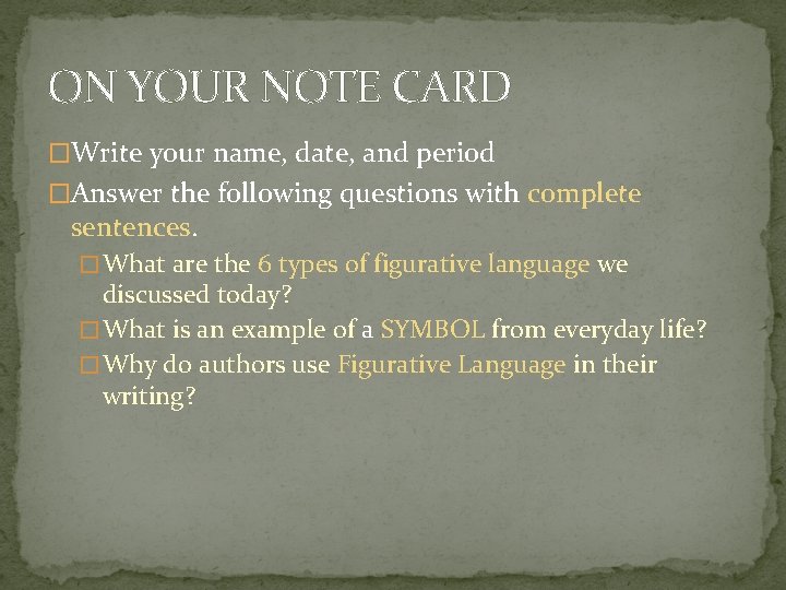 ON YOUR NOTE CARD �Write your name, date, and period �Answer the following questions