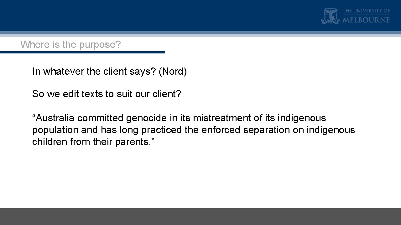 Where is the purpose? In whatever the client says? (Nord) So we edit texts