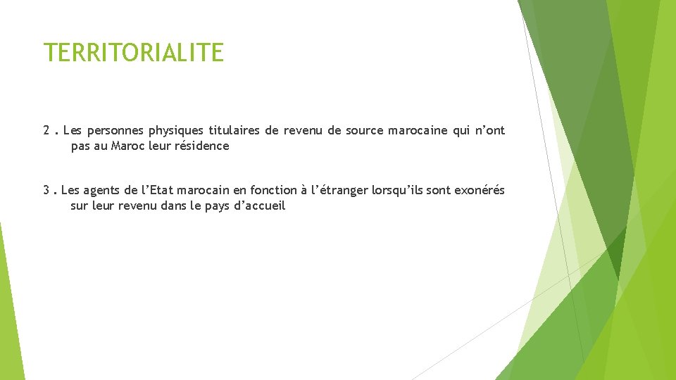 TERRITORIALITE 2. Les personnes physiques titulaires de revenu de source marocaine qui n’ont pas