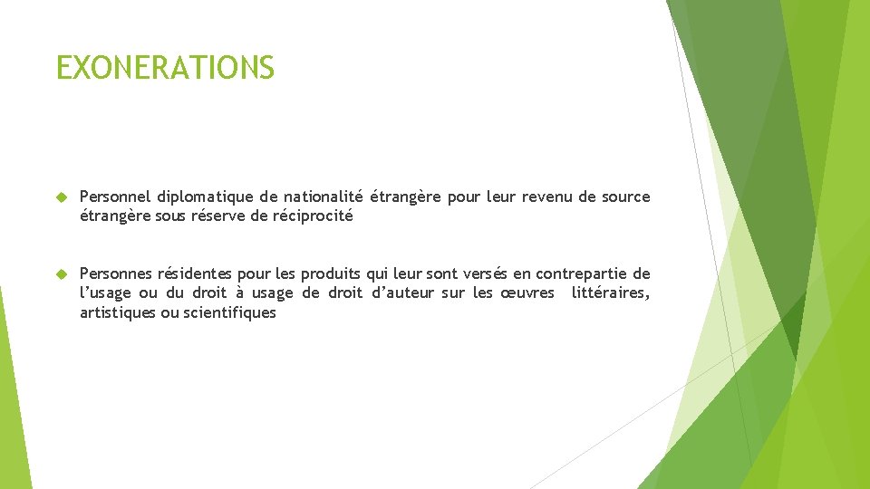 EXONERATIONS Personnel diplomatique de nationalité étrangère pour leur revenu de source étrangère sous réserve
