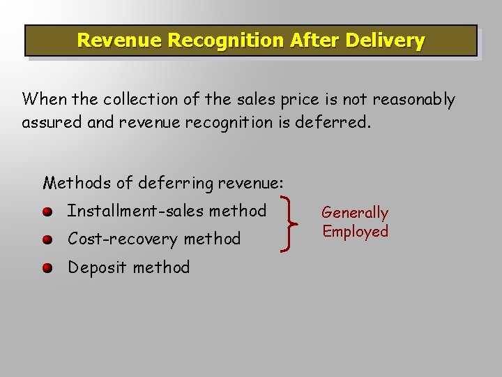 Revenue Recognition After Delivery When the collection of the sales price is not reasonably