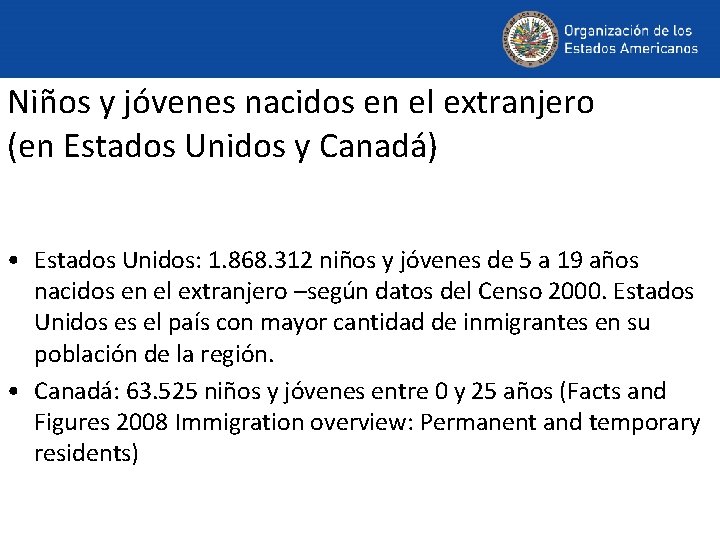 Niños y jóvenes nacidos en el extranjero (en Estados Unidos y Canadá) • Estados