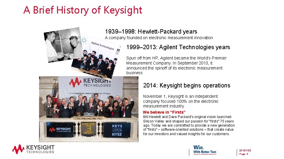 A Brief History of Keysight 1939– 1998: Hewlett-Packard years A company founded on electronic