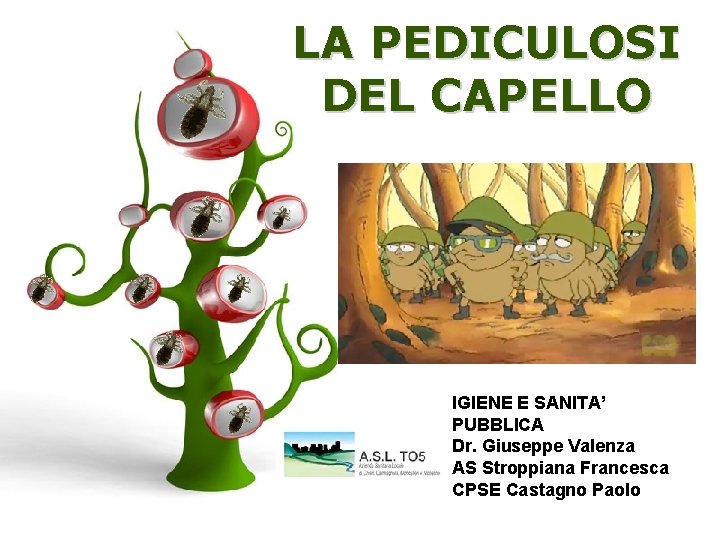 LA PEDICULOSI DEL CAPELLO Click here to download this powerpoint template : For more