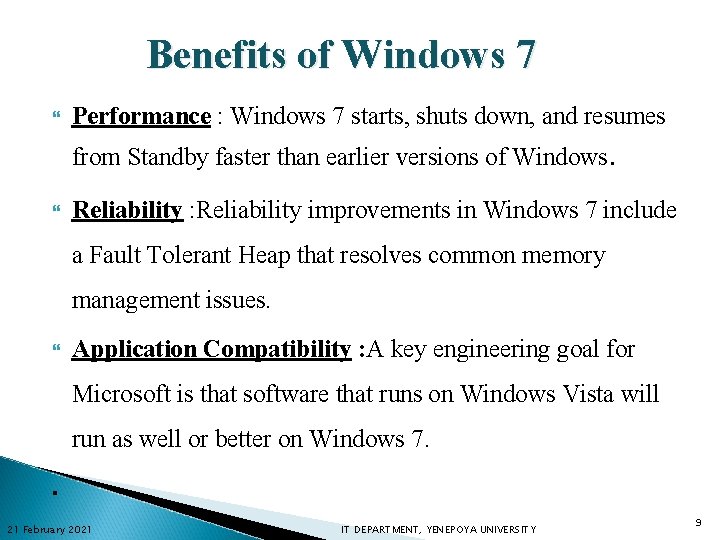 Benefits of Windows 7 Performance : Windows 7 starts, shuts down, and resumes from