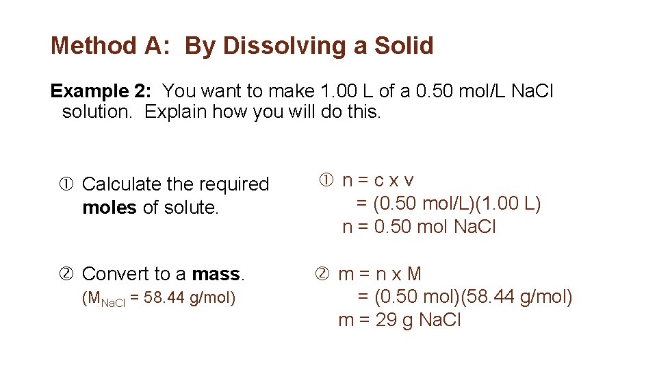 Method A: By Dissolving a Solid Example 2: You want to make 1. 00