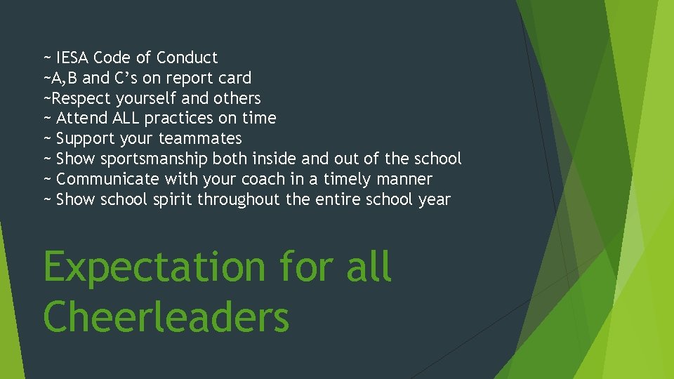 ~ IESA Code of Conduct ~A, B and C’s on report card ~Respect yourself