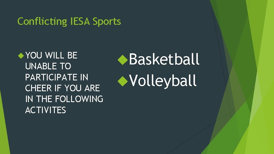 Conflicting IESA Sports YOU WILL BE UNABLE TO PARTICIPATE IN CHEER IF YOU ARE