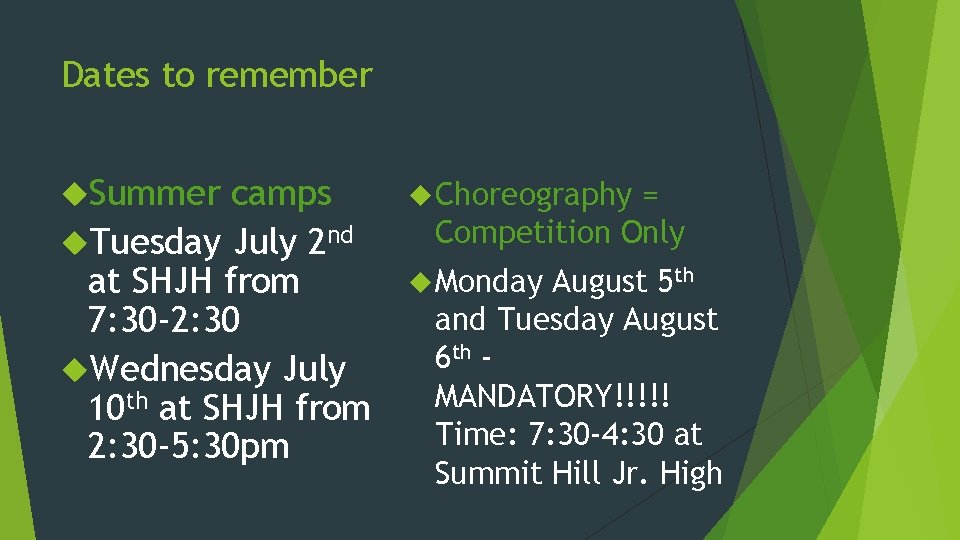 Dates to remember Summer camps Tuesday July 2 nd at SHJH from 7: 30
