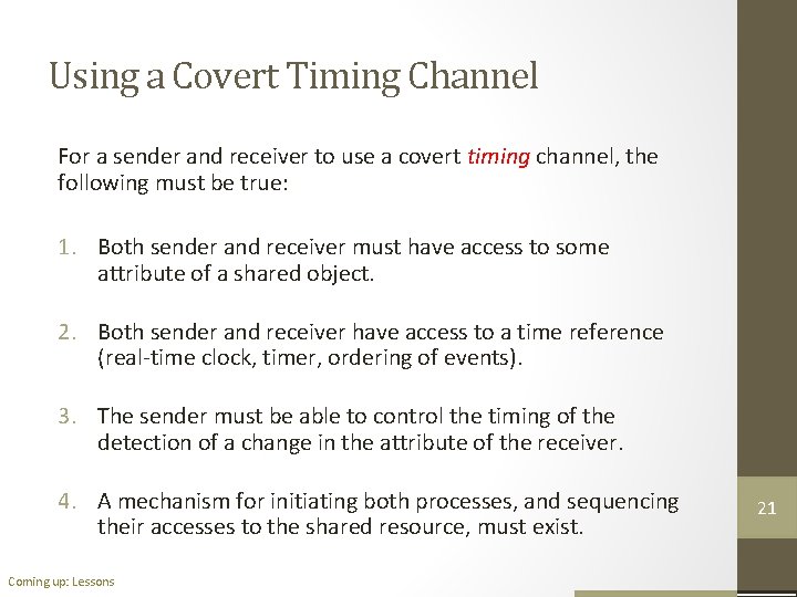 Using a Covert Timing Channel For a sender and receiver to use a covert