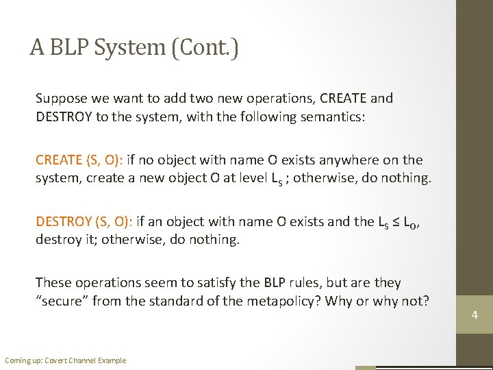 A BLP System (Cont. ) Suppose we want to add two new operations, CREATE