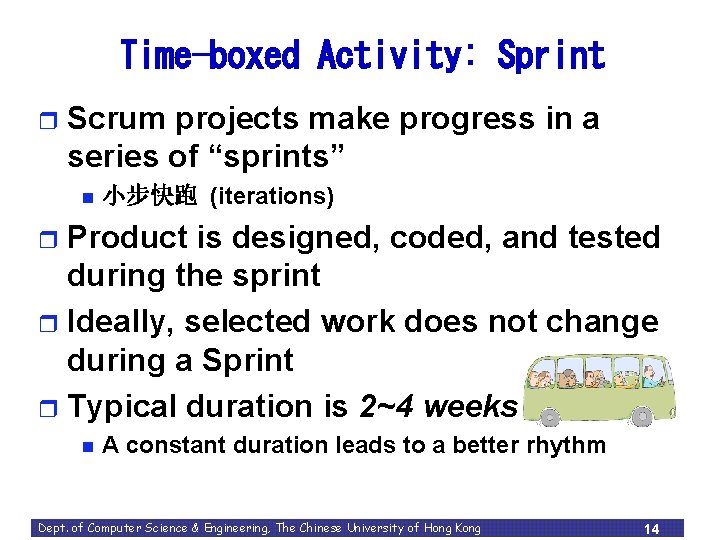 Time-boxed Activity: Sprint r Scrum projects make progress in a series of “sprints” n Time-boxed Activity: Sprint r Scrum projects make progress in a series of “sprints” n