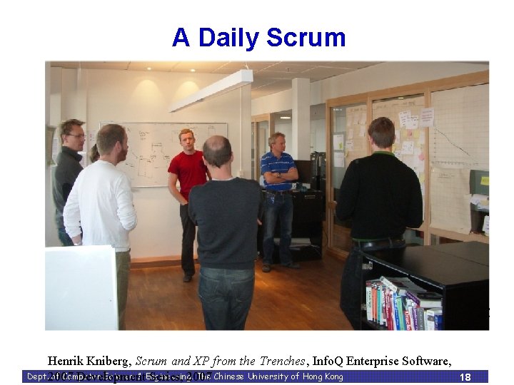 A Daily Scrum Henrik Kniberg, Scrum and XP from the Trenches, Info. Q Enterprise A Daily Scrum Henrik Kniberg, Scrum and XP from the Trenches, Info. Q Enterprise