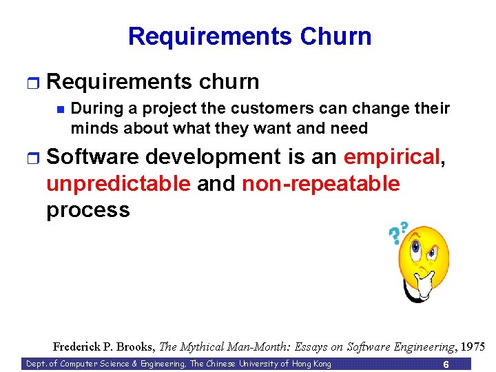 Requirements Churn r Requirements churn n r During a project the customers can change Requirements Churn r Requirements churn n r During a project the customers can change