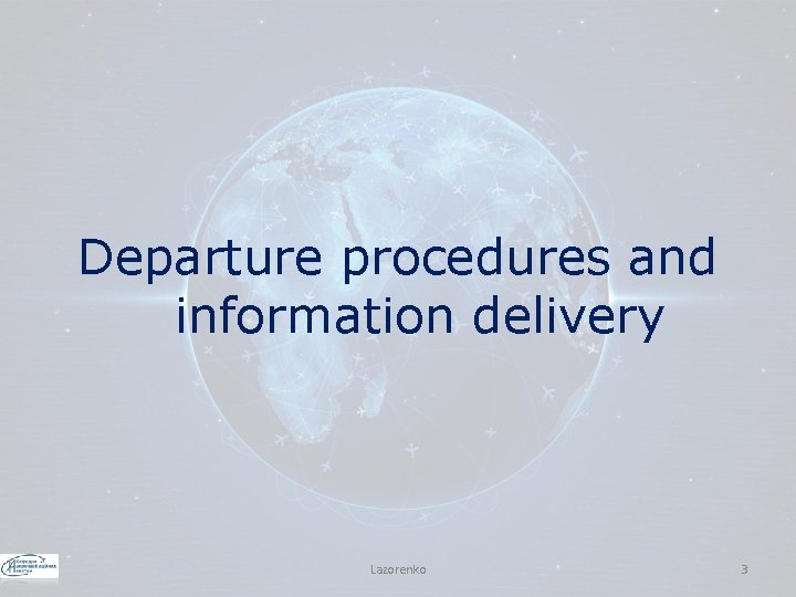 Departure procedures and information delivery Lazorenko 3 
