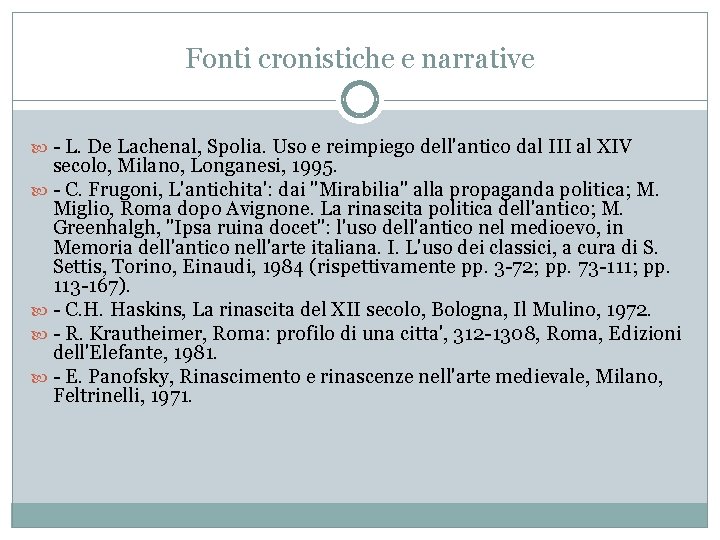 Fonti cronistiche e narrative - L. De Lachenal, Spolia. Uso e reimpiego dell'antico dal