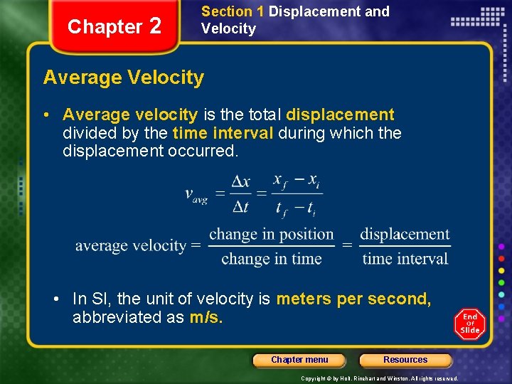 Chapter 2 Section 1 Displacement and Velocity Average Velocity • Average velocity is the