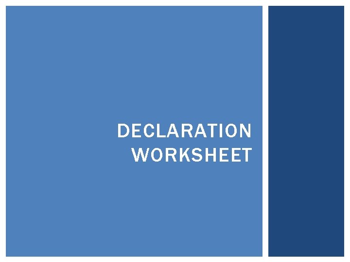 DECLARATION WORKSHEET 