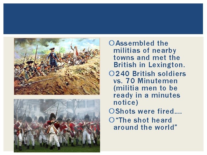  Assembled the militias of nearby towns and met the British in Lexington. 240