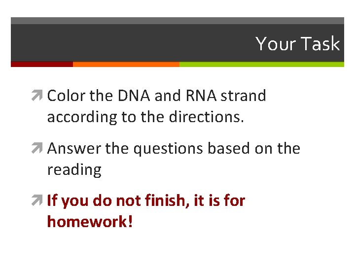 Your Task Color the DNA and RNA strand according to the directions. Answer the