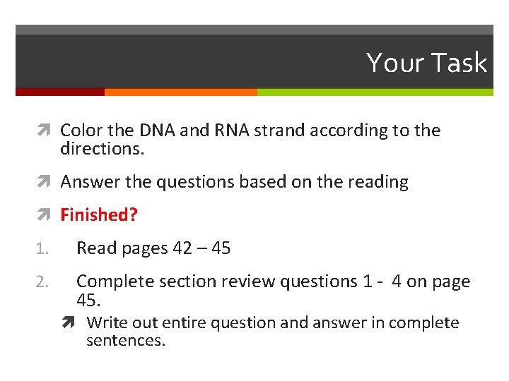 Your Task Color the DNA and RNA strand according to the directions. Answer the