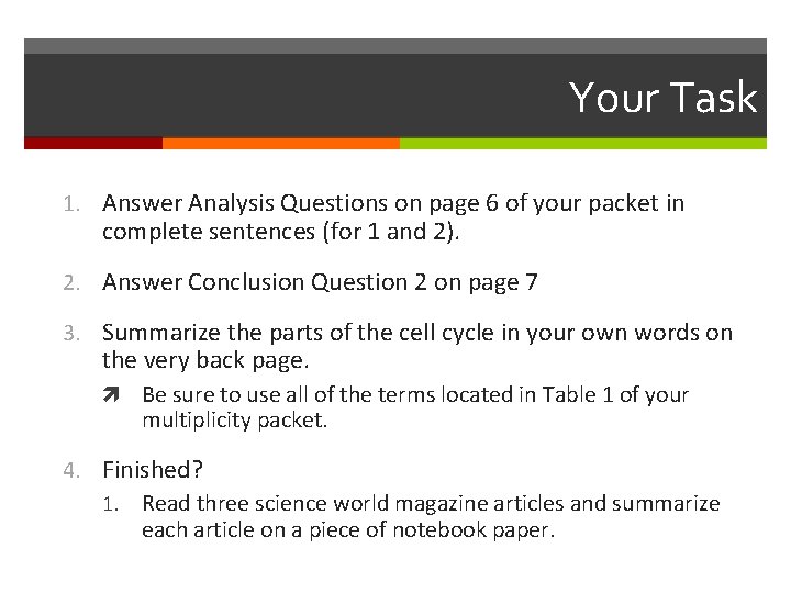 Your Task 1. Answer Analysis Questions on page 6 of your packet in complete