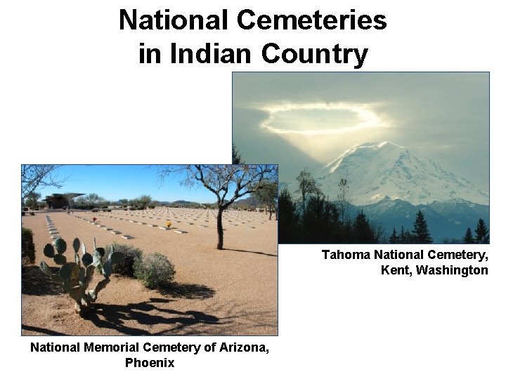 National Cemeteries in Indian Country Tahoma National Cemetery, Kent, Washington National Memorial Cemetery of National Cemeteries in Indian Country Tahoma National Cemetery, Kent, Washington National Memorial Cemetery of