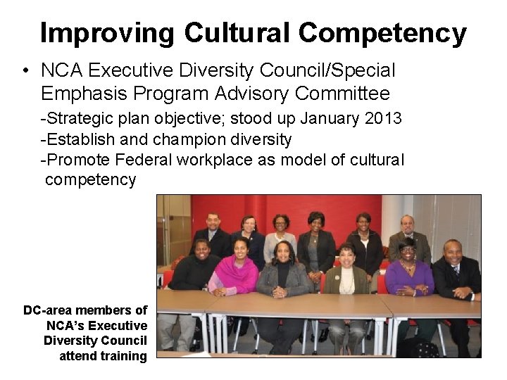 Improving Cultural Competency • NCA Executive Diversity Council/Special Emphasis Program Advisory Committee -Strategic plan Improving Cultural Competency • NCA Executive Diversity Council/Special Emphasis Program Advisory Committee -Strategic plan