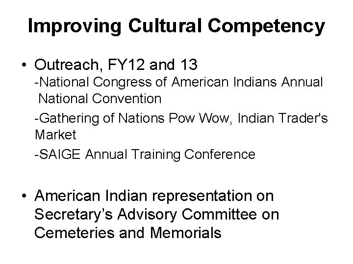 Improving Cultural Competency • Outreach, FY 12 and 13 -National Congress of American Indians Improving Cultural Competency • Outreach, FY 12 and 13 -National Congress of American Indians