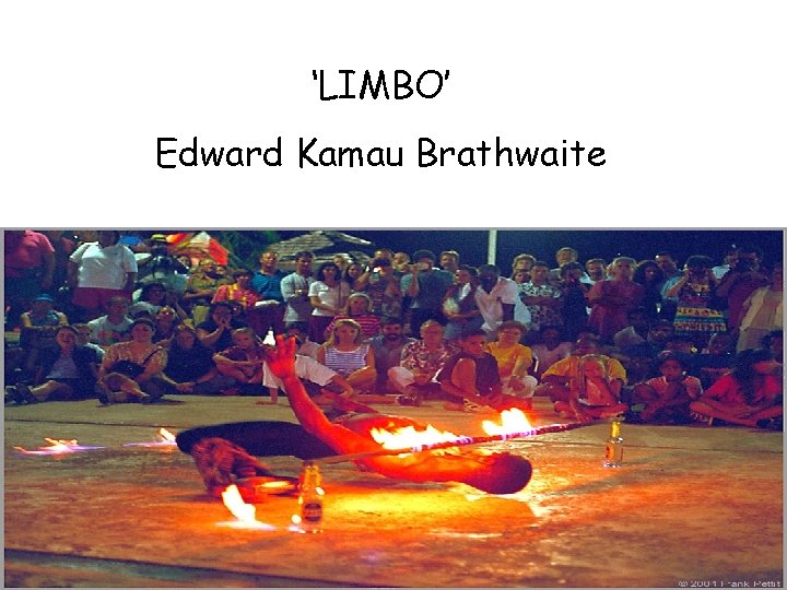 ‘LIMBO’ Edward Kamau Brathwaite 