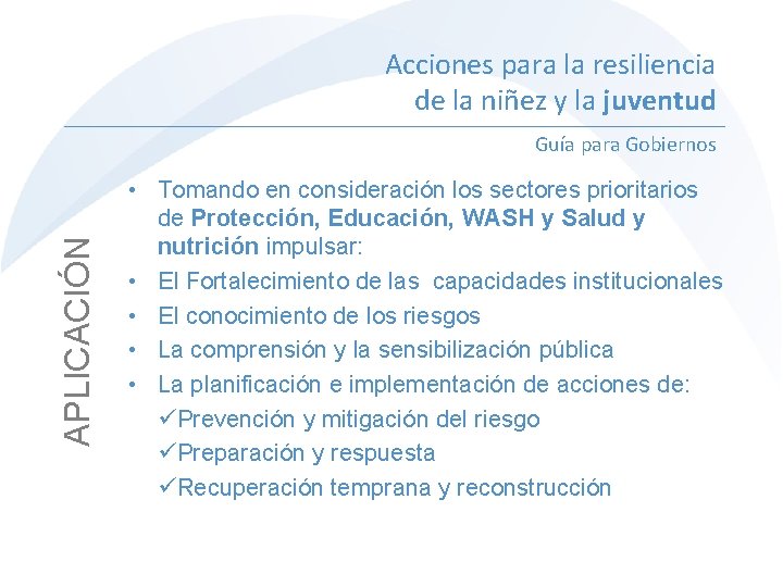 Acciones para la resiliencia de la niñez y la juventud APLICACIÓN Guía para Gobiernos