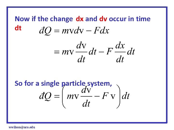 Now if the change dx and dv occur in time dt So for a