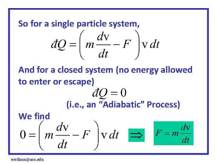 So for a single particle system, And for a closed system (no energy allowed