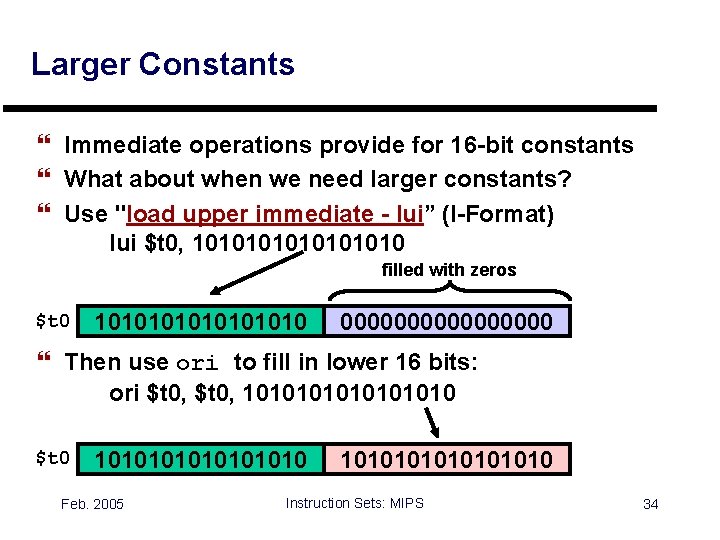 Larger Constants } Immediate operations provide for 16 -bit constants } What about when