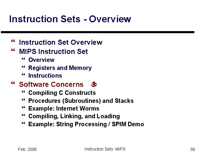 Instruction Sets - Overview } Instruction Set Overview } MIPS Instruction Set } Overview