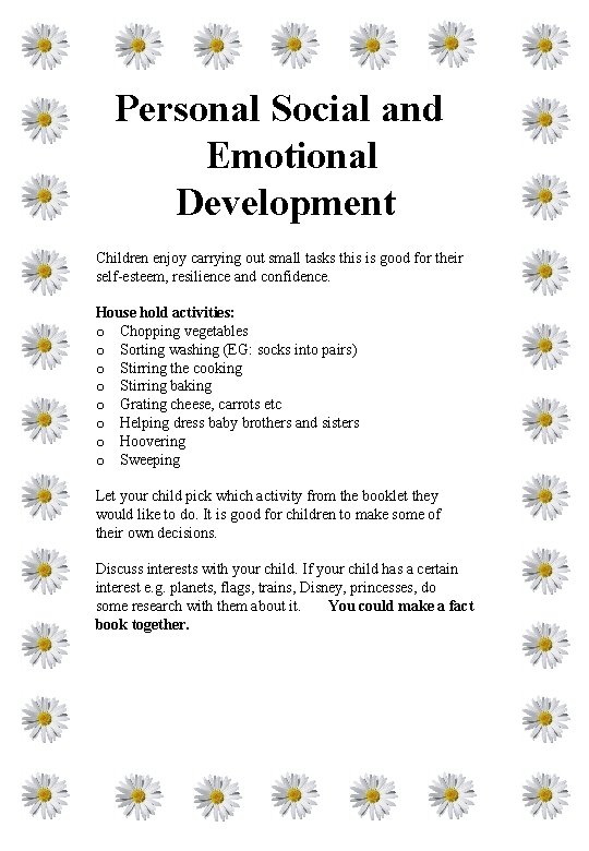 Personal Social and Emotional Development Children enjoy carrying out small tasks this is good