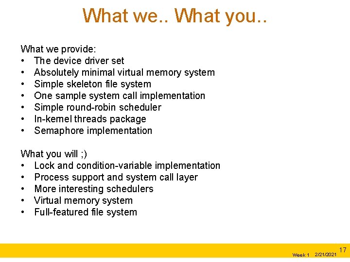 What we. . What you. . What we provide: • The device driver set