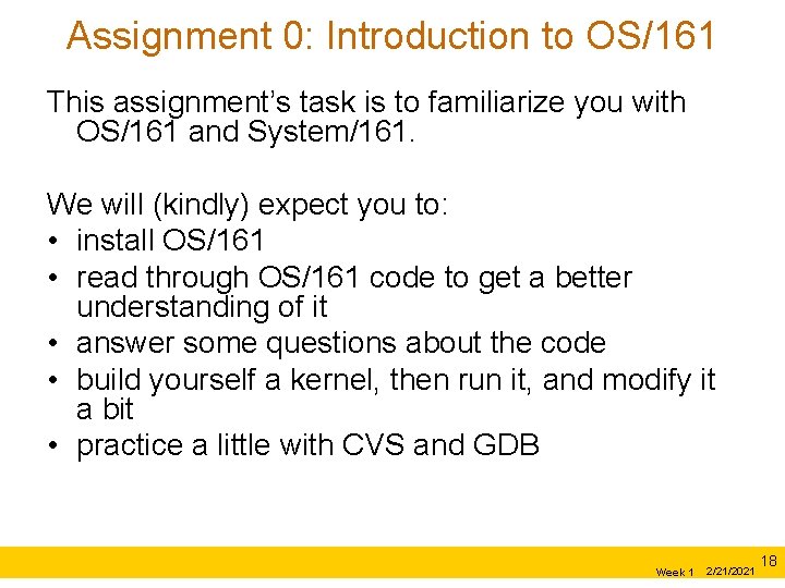 Assignment 0: Introduction to OS/161 This assignment’s task is to familiarize you with OS/161