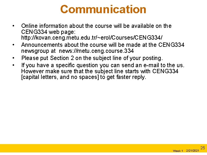 Communication • • Online information about the course will be available on the CENG