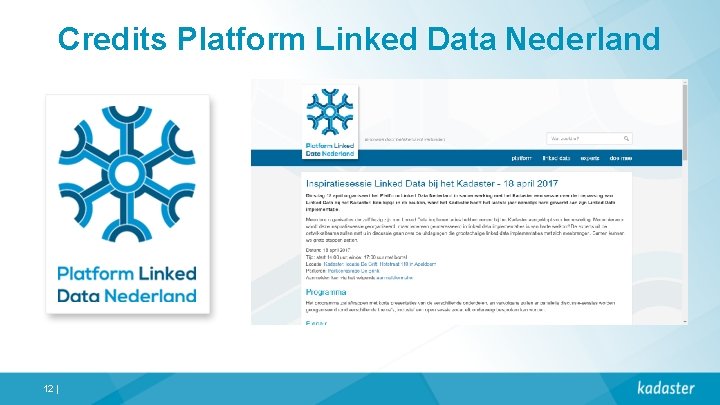 Credits Platform Linked Data Nederland 12 | 