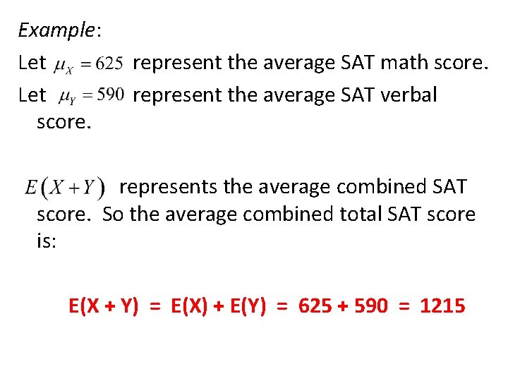 Example: Let represent the average SAT math score. Let represent the average SAT verbal
