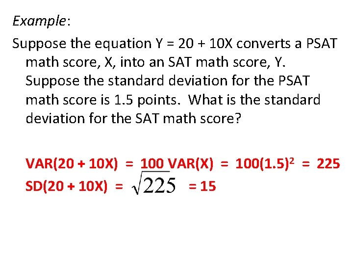 Example: Suppose the equation Y = 20 + 10 X converts a PSAT math