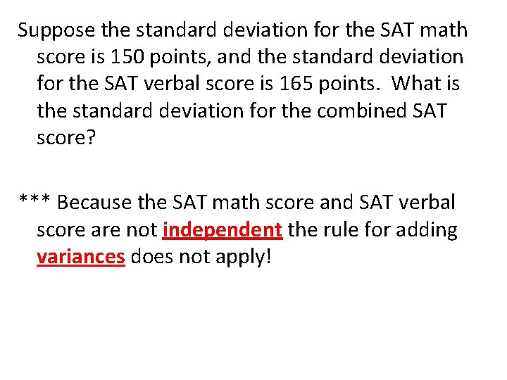 Suppose the standard deviation for the SAT math score is 150 points, and the