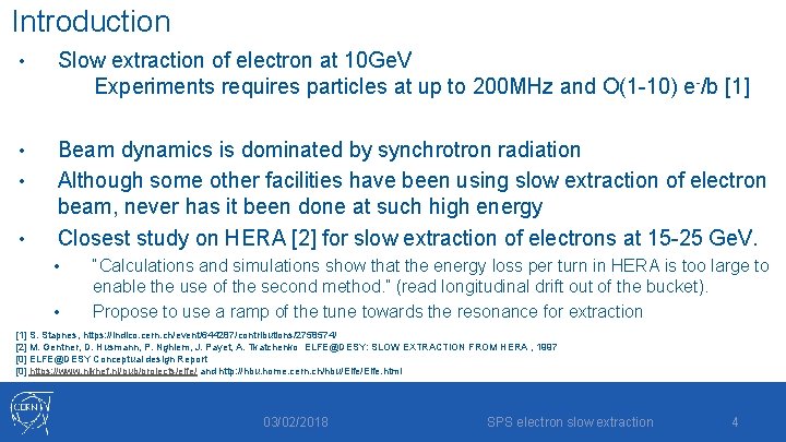 Introduction • Slow extraction of electron at 10 Ge. V Experiments requires particles at Introduction • Slow extraction of electron at 10 Ge. V Experiments requires particles at
