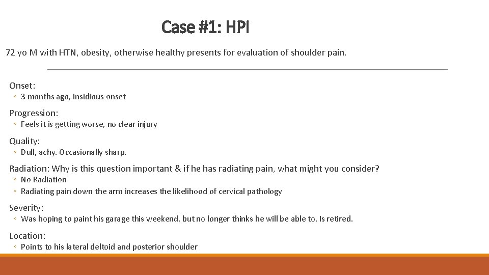 Case #1: HPI 72 yo M with HTN, obesity, otherwise healthy presents for evaluation