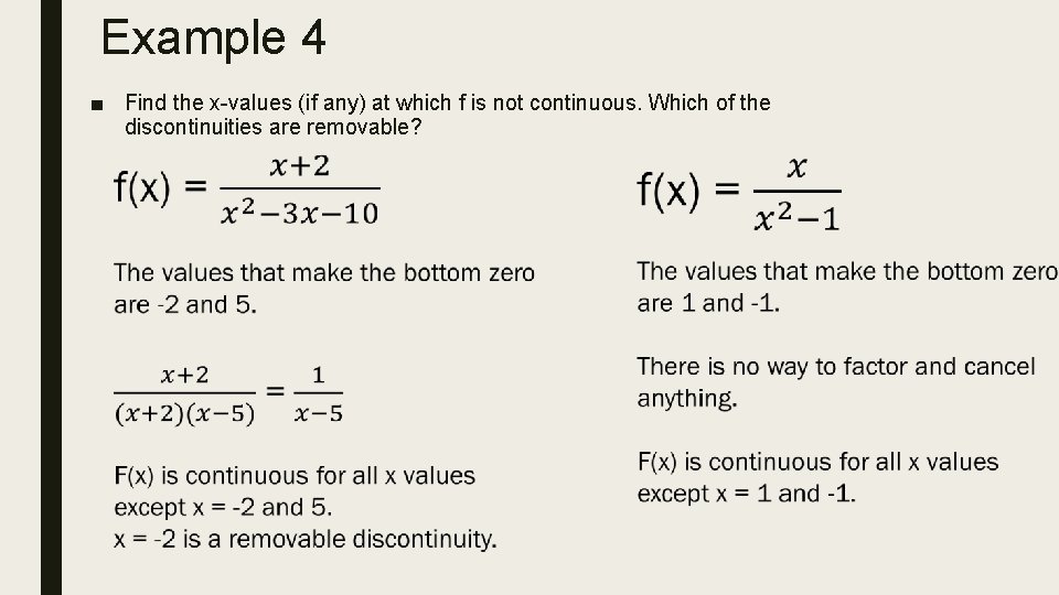 Example 4 ■ Find the x-values (if any) at which f is not continuous.