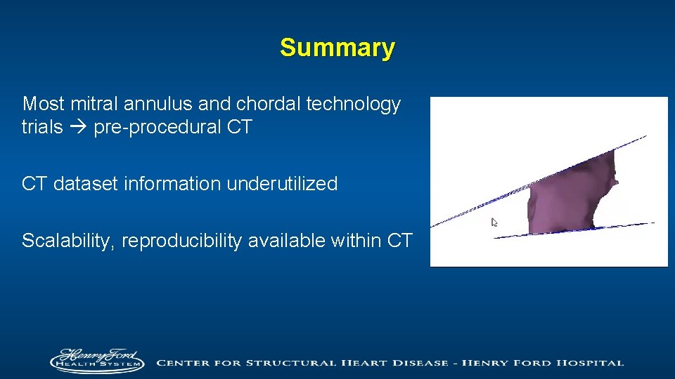 Summary Most mitral annulus and chordal technology trials pre-procedural CT CT dataset information underutilized