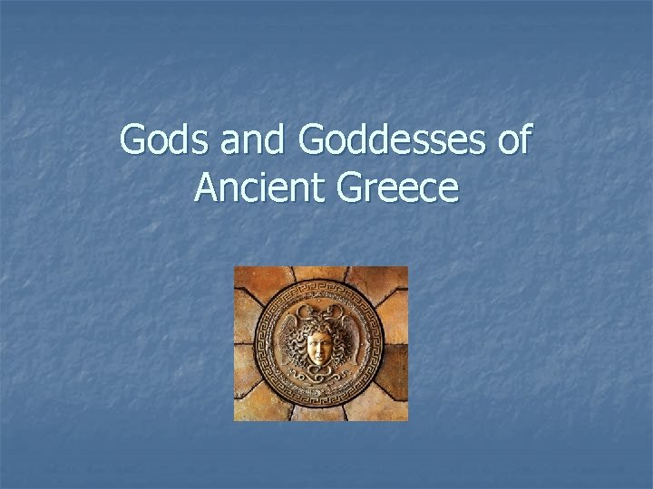 Gods and Goddesses of Ancient Greece 