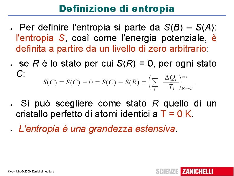 Definizione di entropia Per definire l'entropia si parte da S(B) – S(A): l'entropia S,